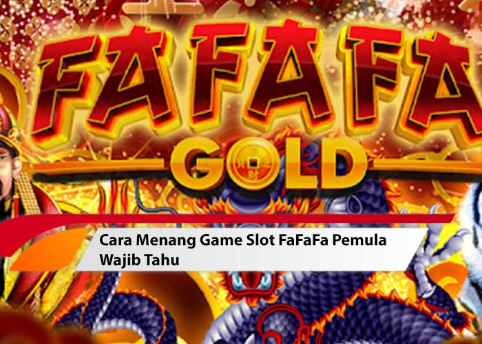 menang game slot FaFaFa